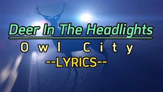 Owl City - Deer In The Headlights (HD Lyrics)