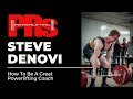 Steve DeNovi - How To Be A Great Powerlifting Coach