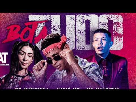 Lucas MT, MC Magrinho, Mc Pipokinha - BOTA TUDO - REMIX BREGA FUNK
