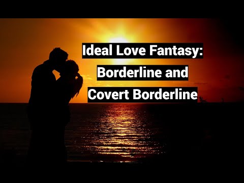 Ideal Love Fantasy: Borderline and Covert Borderline (starts 49:01!) (Odd Couples part 3)