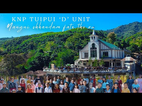 KNP Tuipui 'D' Unit | Nangni chhandam fate tho ru (KHB - 398) | Official Music Video