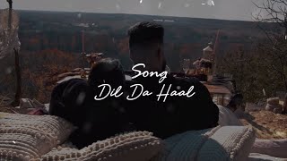 Dil Da Haal (Official Video) Ap Dhillon  Latest Pu
