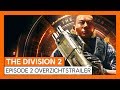 OFFICIËLE THE DIVISION 2 - EPISODE 2 OVERZICHTSTRAILER