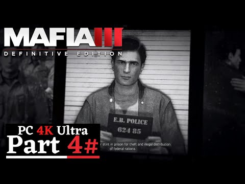MAFIA III: Definitive Edition Gameplay Walkthrough Part 4 [4K 60FPS Ultra] - No Commentary