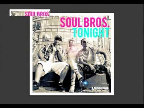 Soul Bros. - Tonight (A Class Radio Edit)