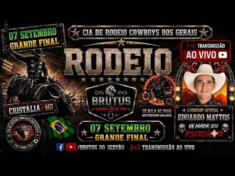 GRANDE FINAL  RODEIO SHOW - CRISTÁLIA - MG - 07/09/2026 🤠 CIA DE RODEIO COWBOYS DOS GERAIS!🐂