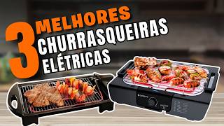 Qual MELHOR Churrasqueira Elétrica de 2025 | CHURRASQUEIRA Melhores PREÇOS | Churrasqueira Mondial