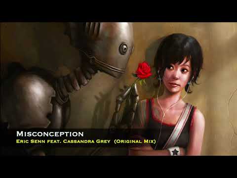 Eric Senn feat. Cassandra Grey - Misconception (Original Mix)