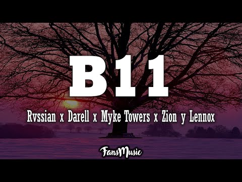 Rvssian x Darell x Myke Towers x Zion y Lennox - B11 (Letra)