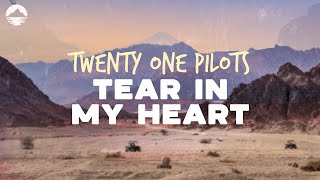 Download lagu Twenty One Pilots - Tear In My Heart | Lyrics mp3