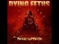 In the Trenches - Dying Fetus 