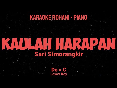KAULAH HARAPAN (Do = C) Lower Key - KARAOKE ROHANI PIANO