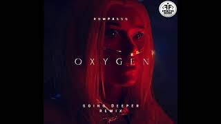 Rompasso - Oxygen (Going Deeper Remix)