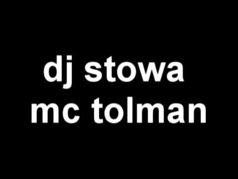 dj stowa mc tolman