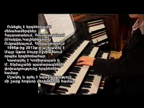 Arpine Harutyunyan (organ) - Komitas - Khorhurd khorin
