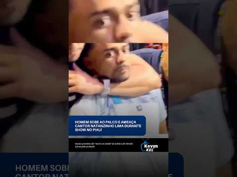 Homem sobe ao palco e ameaça cantor Natanzinho Lima durante show no Piauí