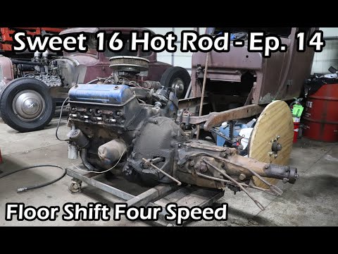 Sweet 16 Hot Rod - Floor Shift Four Speed - Ep. 14