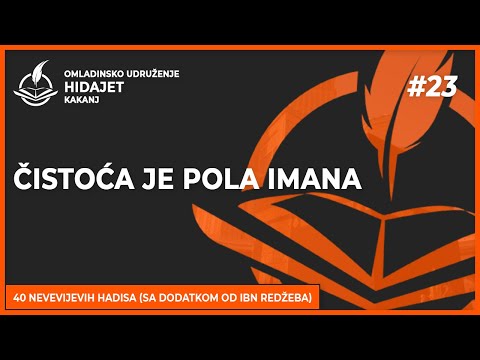 23. Hadis: Čistoća je pola imana - dr. Zijad Ljakić
