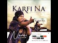 Karfi Na (My strength) Lyrical Video