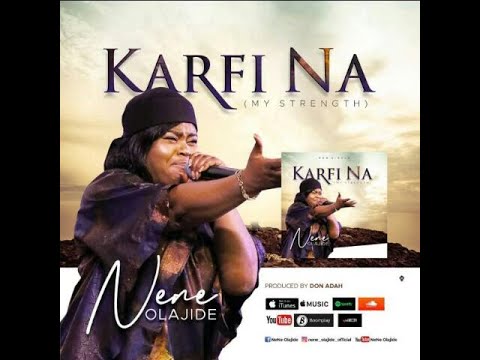 Karfi Na (My strength) Lyrical Video