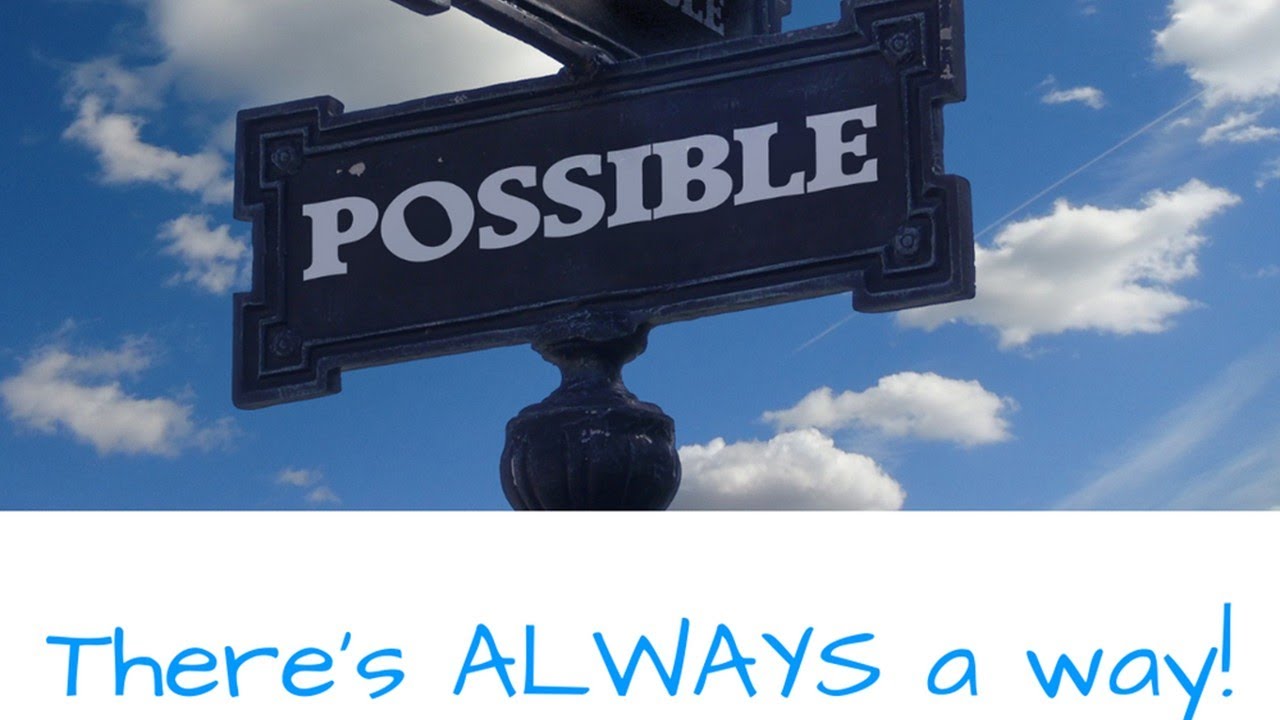 "There's Always a Way!"