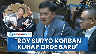 Komisi III DPR Sebut Roy Suryo Cs Sulit Ditahan dengan KUHAP Baru: Dia Korban KUHAP Orde Baru