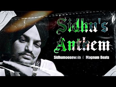 Sidhu's Anthem X Sidhumoosewala X Magnum Beats (Latest Drill Song)