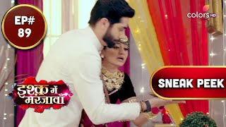 Ishq Mein Marjawan S2 | इश्क़ में मरजावाँ | Episode 89 | Coming Up Next