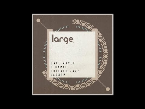 Dave Mayer & Kapal | Chicago Jazz (Stripped Mix)