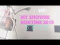 ️ My Shower Routine 2015 ️