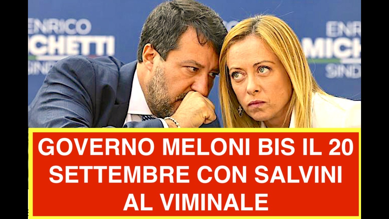 NUOVO GOVERNO MELONI BIS IL 20 SETTEMBRE CON SALVINI AL VIMINALE PER FERMARE VANNACCI