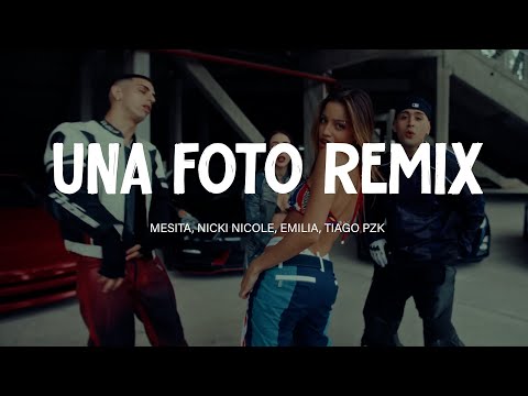 Una Foto Remix - Mesita, Nicki Nicole, Emilia, Tiago PZK (Letra/Lyrics)