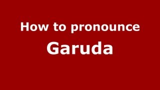 How to pronounce Garuda