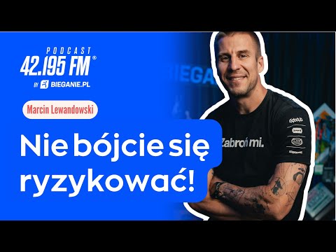 Don't be afraid to TAKE RISKS! Marcin Lewandowski | Bieganie.pl Podcast