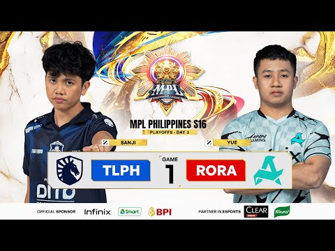 MPL PH S16 - PLAYOFFS DAY 3 - RORA VS TLPH GAME 1