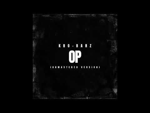 KRO-BARZ - OP (unmastered version)