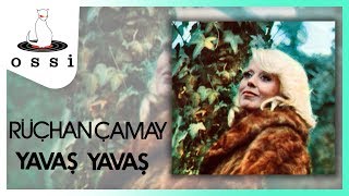 Rüçhan Çamay / Yavaş Yavaş