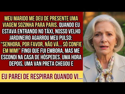 Meu marido me deu de presente uma viagem sozinha para Paris, mas o jardineiro me disse para não ir..