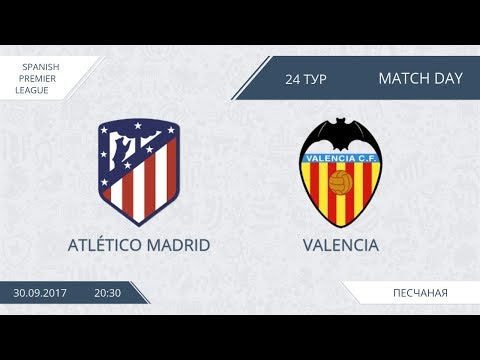 AFL 17. Spain Premier League. Atletico Madrid - Valencia. Day 24.