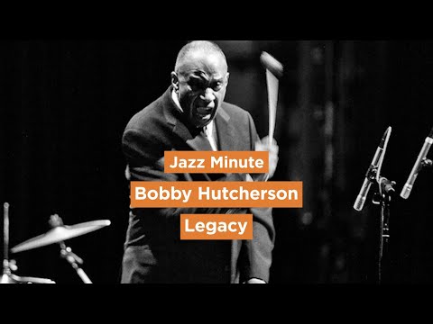 Jazz Minute: Bobby Hutcherson (Brian Blade)