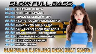 Download lagu KUMPULAN DJ TIKTOK TERBARU 2025 FULL BASS | DJ LUKA JADI CERITA 🎵DJ IMPIAN SEKEDAR MIMPI 🎵 DJ VIRAL mp3