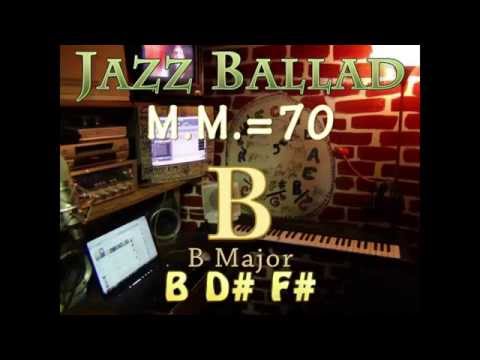 B Major - One Chord Vamp - Jazz Ballad M.M.=70