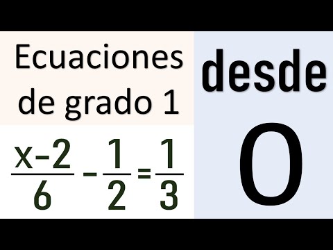 ECUACIONES DE PRIMER GRADO. Explicación desde cero. Matemáticas Básicas