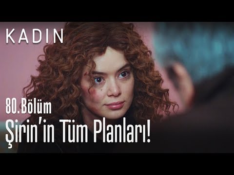Şirin'in tüm planları! - Kadın 80. Bölüm