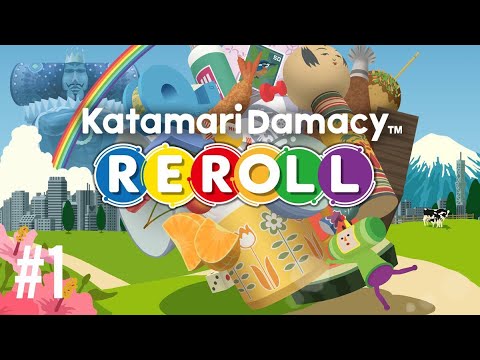 Katamari Damacy REROLL Part 1 (With Commentary)