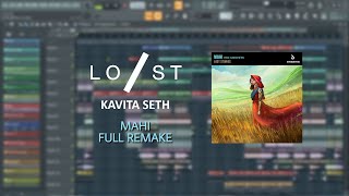 Lost Stories ft. Kavita Seth - Mahi (Full Remake FL Studio) + Free FLP