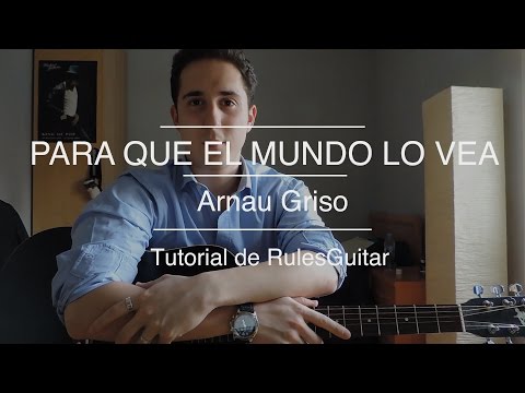 Para Que El Mundo Lo Vea - Arnau Griso