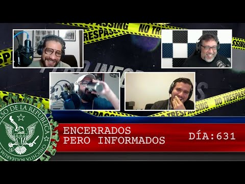 ENCERRADOS PERO INFORMADOS DÍA: 631 - EL PULSO DE LA REPÚBLICA