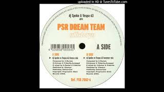PSR Dream Team - History (Dj Spoke Vs. Vespa 63 Hammer Mix) 2002