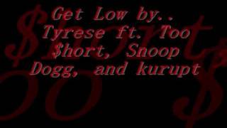 Tyrese - Get Low Ft. Snoop Dogg, Kurupt, and Too $hort